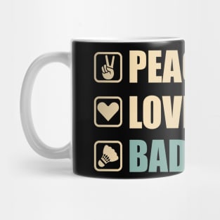 Peace Love Badminton - Funny Badminton Lovers Gift Mug